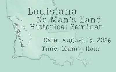 Louisiana No Man’s Land Historical Seminar